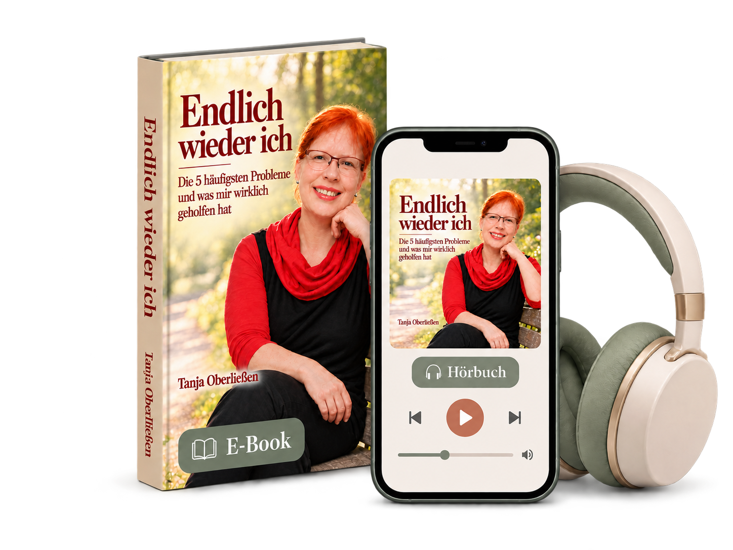 Endlich wieder ich von Tanja Oberließen als E-Book und Hörbuch, dargestellt mit Buch, Smartphone und Kopfhörern.